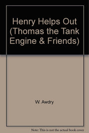 Henry Helps out (Thomas the Tank Engine & Friends)