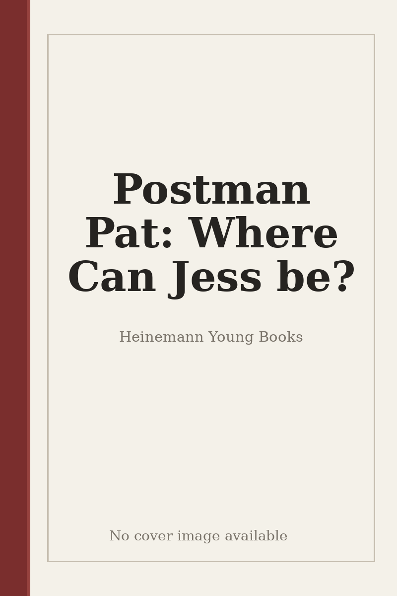 Postman Pat: Where Can Jess be? - no cover image available