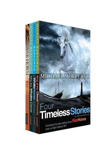 Morpurgo's Four Timeless Stories: White Horse of Zennor, King of the Cloud Forests, Why the Whale Came & War Horse