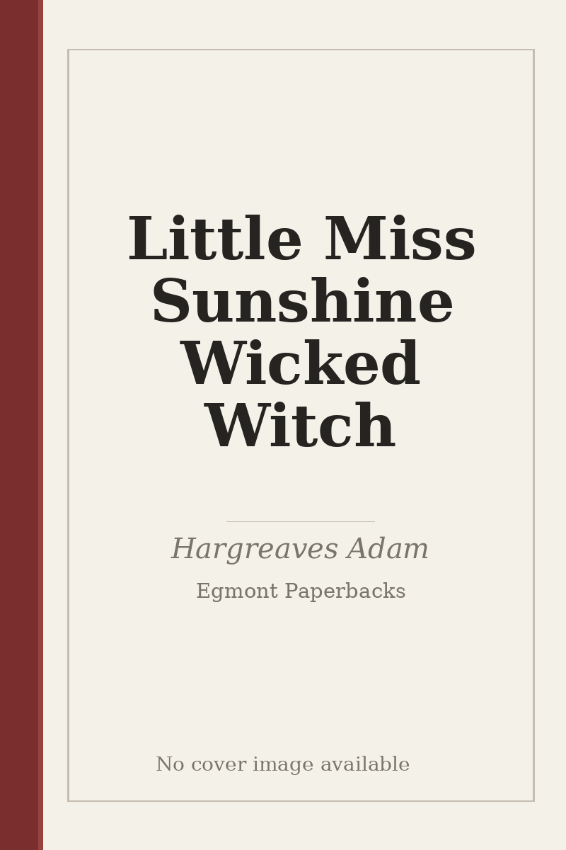 Little Miss Sunshine Wicked Witch - no cover image available
