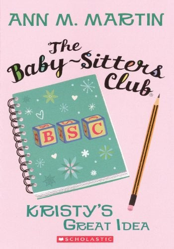 Kristy's Great Idea (Baby-Sitters Club (Unnumbered))