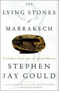 The Lying Stones of Marrakech: Penultimate Reflections in Natural History