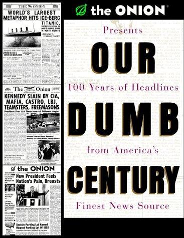Our Dumb Century