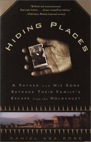 Hiding Places: A Father and His Sons Retrace Their Family's Escape from the Holocaust