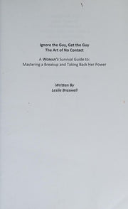 Ignore the Guy, Get the Guy - The Art of No Contact: A Woman's Survival Guide to Mastering a Breakup and Taking Back Her Power