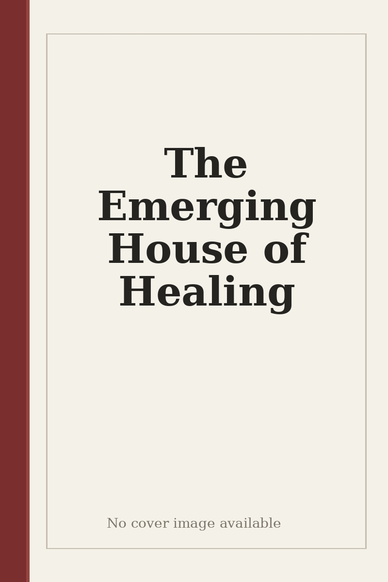 The Emerging House of Healing - no cover image available