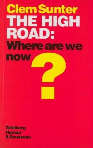 The High Road: Where are We Now?