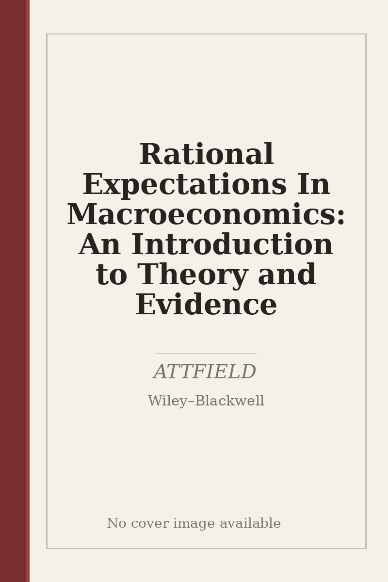 Rational Expectations In Macroeconomics: An Introduction to Theory and Evidence - no cover image available