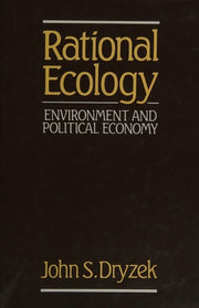 Rational Ecology: Environment and Political Economy