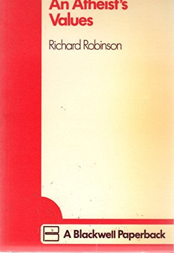 An Atheists Values (A Blackwell Paperback)