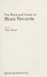 The Blackwell Guide to Blues Records (Blackwell Guides)