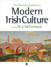 The Blackwell Companion to Modern Irish Culture (Blackwell Companions to Literature)