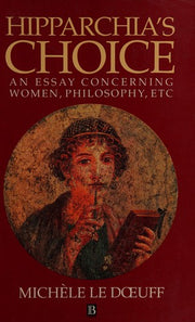 Hipparchia's Choice: Essay Concerning Women and Philosophy