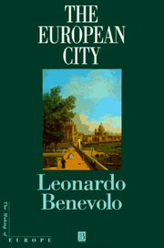 The European City: Revolutions in the Sacred Grove (Making of Europe)