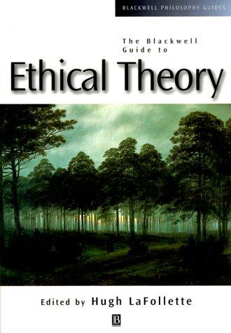 LaFollette Ethical Theory (Blackwell Philosophy Guides)