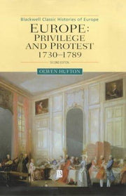 Europe Privilege Protest 2e: 1730-1789 (Blackwell Classic Histories of Europe)