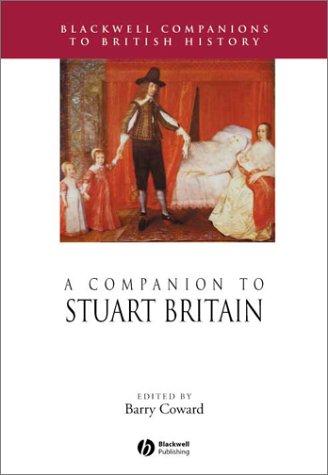 A Companion to Stuart Britain: 16 (Blackwell Companions to British History)