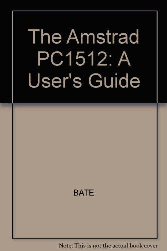 The Amstrad Pc1512 2e: A User's Guide