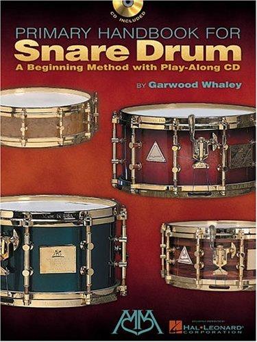 GARWOOD WHALEY PRIMARY HANDBOOK FOR SNARE DRUM DRUMS BOOK (Includes Online Access Code): A Beginning Method with Play-Along Audio Access
