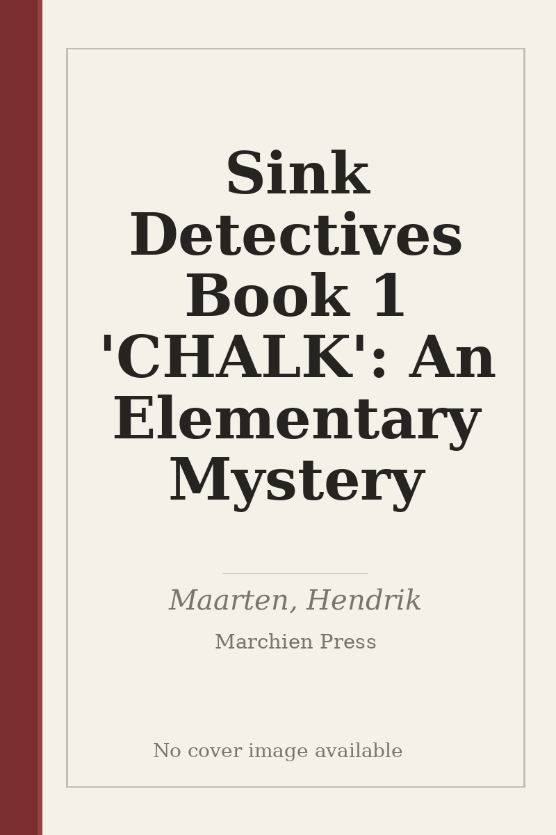 Sink Detectives Book 1 'CHALK': An Elementary Mystery - no cover image available
