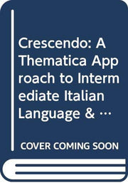 Crescendo: A Thematica Approach to Intermediate Italian Language & Culture