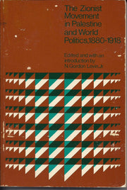 Zionist Movement in Palestine and World Politics, 1880-1918 (College S.)