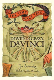 Da Wild, Da Crazy, Da Vinci (The Time Warp Trio, 14)