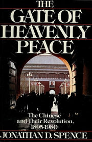 Gate of Heavenly Peace: The Chinese and Their Revolution, 1895-1980