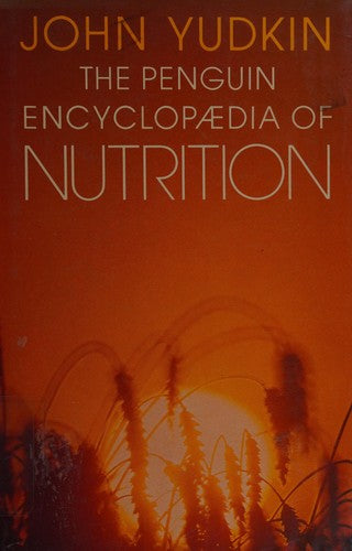 The Penguin Encyclopaedia of Nutrition