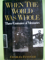When the World Was Whole: Three Centuries of Memories