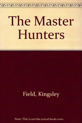 The Master Hunters