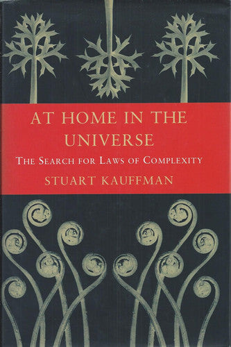 At Home in the Universe: The Search For Laws of Self-Organizationand Complexity: The Search for Laws of Complexity