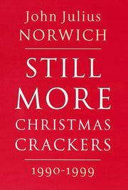 Still More Christmas Crackers: Being Ten Commonplace Selections 1990-1999