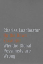 Up the Down Escalator: Why the Global Pessimists are Wrong