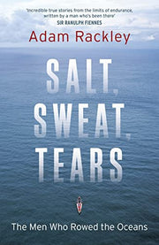 Salt, Sweat, Tears: The Men Who Rowed the Oceans