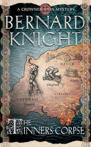 The Tinner's Corpse (A Crowner John Mystery)