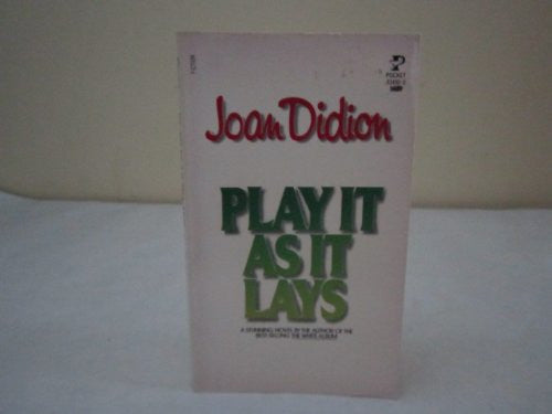 PLAY IT AS IT LAYS