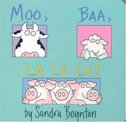 Moo, Baa, La La La! (Boynton on Board)