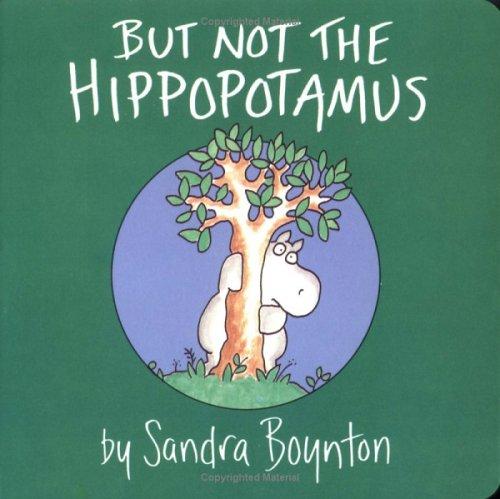 But Not the Hippopotamus (Boynton on Board)
