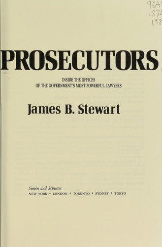 The Prosecutors: Inside the Offices of the Government's Most Powerful Lawyers