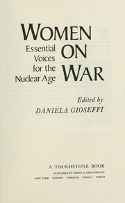 Women on War: Essential Voices for the Nuclear Age