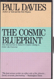 The Cosmic Blueprint: New Discoveries in Nature's Creative Ability to Order the Universe