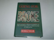 Going for Broke: How Banking Mismanagement in the Eighties Lost Billions