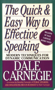 The Quick and Easy Way to Effective Speaking (Dale Carnegie Books)