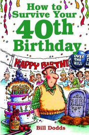 How to Survive Your 40th Birthday