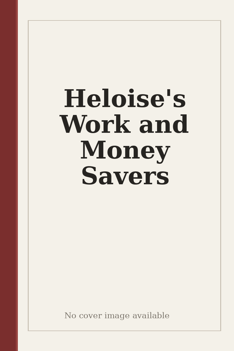 Heloise's Work and Money Savers - no cover image available