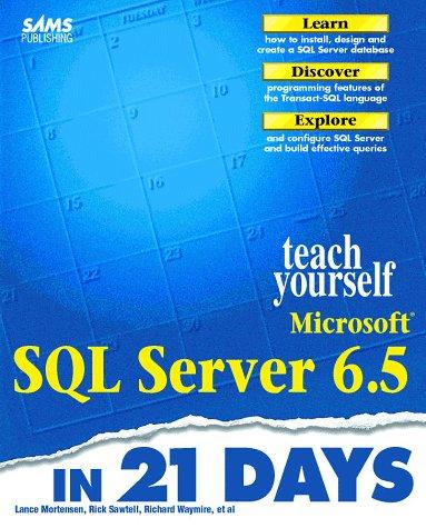 Sams Teach Yourself Microsoft SQL Server 6.5 in 21 Days