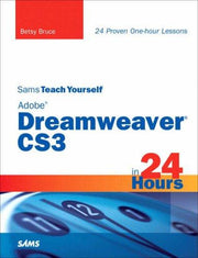 Sams Teach Yourself Adobe Dreamweaver CS3 in 24 Hours (Sams Teach Yourself in 24 Hours)