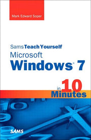 Sams Teach Yourself Microsoft Windows 7 in 10 Minutes (Sams Teach Yourself in 10 Minutes)