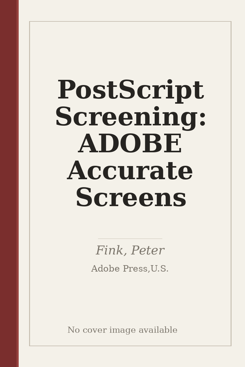 PostScript Screening: ADOBE Accurate Screens - no cover image available